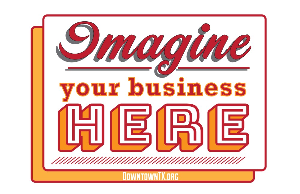Imagine Your Business Here - downtownTX.org
